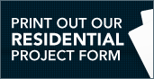 Print out our residential project form